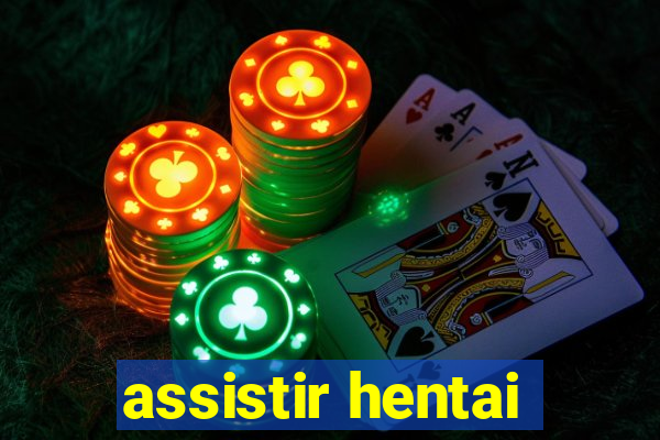 assistir hentai